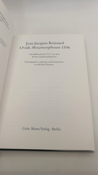 Thimann, Michael (Herausgeber): Jean Jacques Boissard: Ovids Metamorphosen 1556 Die Bildhandschrift 79 C 7 aus dem Berliner Kupferstichkabinett