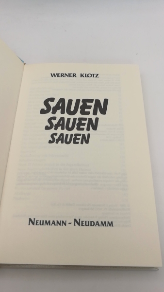 Klotz, Werner: Sauen, Sauen, Sauen 