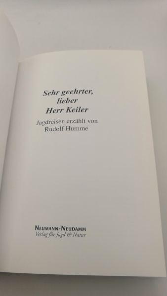 Humme, Rudolf: Sehr geehrter, lieber Herr Keiler Jagdreisen