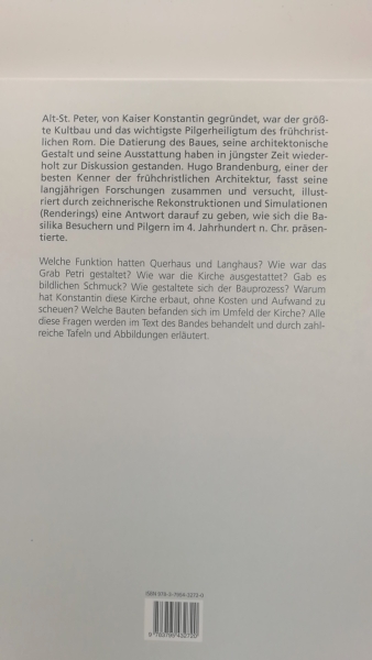 Brandenburg, Hugo (Verfasser): Die konstantinische Petersbasilika am Vatikan in Rom Anmerkungen zu ihrer Chronologie, Architektur und Ausstattung / Hugo Brandenburg