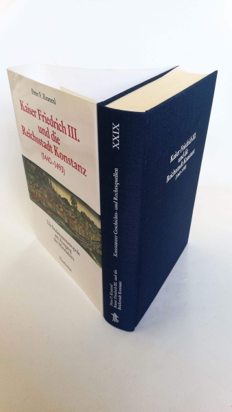 Kramml, Peter Franz: Kaiser Friedrich III. und die Reichsstadt Konstanz (1440 - 1493) D. Bodenseemetropole am Ausgang d. Mittelalters