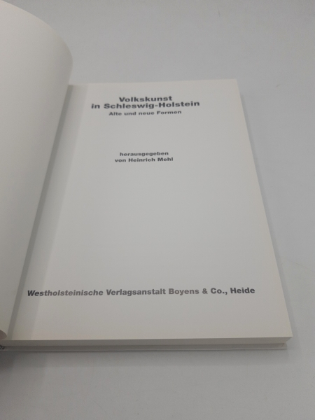 Mehl, Heinrich (Herausgeber): Volkskunst in Schleswig-Holstein Alte und neue Formen