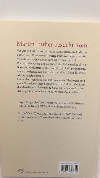 Krüger, Jürgen Wallraff, Martin: Luthers Rom Die ewige Stadt in der Renaissance / Jürgen Krüger/Martin Wallraff