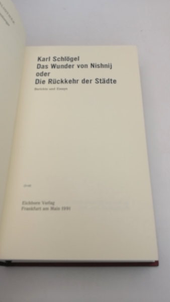 Schlögel, Karl: Das Wunder von Nishnij oder Die Rückkehr der Städte Berichte und Essays.