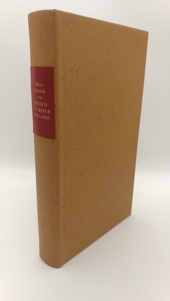 Lubrich, Oliver (Herausgeber): Reisen ins Reich 1933 bis 1945; ausländische Autoren berichten aus Deutschland