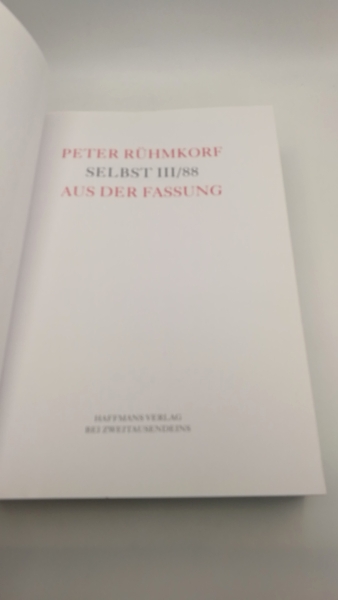 Rühmkorf, Peter: Selbst III-88 Aus der Fassung