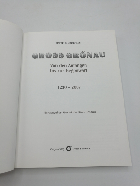 Meininghaus, Helmut (Verfasser): Gross Grönau Von den Anfängen bis zur Gegenwart; 1230 - 2007 / Helmut Meininghaus. Hrsg.: Gemeinde Groß Grönau