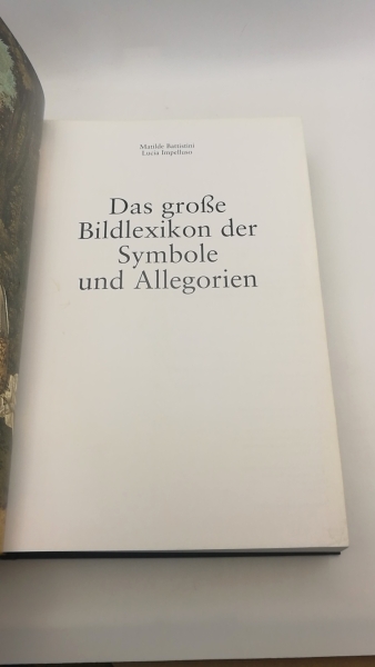 Battistini, Matilde: Das große Bildlexikon der Symbole und Allegorien 