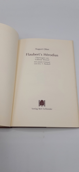 Ohm, August (ill.), Flaubert, Gustave: Flaubert's Hérodias / August Ohm. Übertragen von Volkmar Wenzel. Mit einem Vorwort von Eric T. Haskell Handnumeriertes Exemplar: Nr 14 von 50. Vom Künstler signiert. Mit original Grafik von August Ohm.