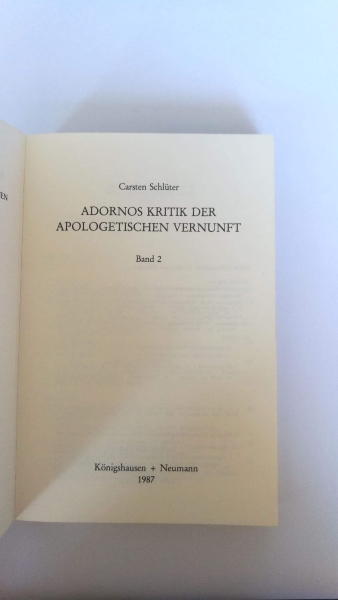 Schlüter, Carsten: Adornos Kritik der apologetischen Vernunft. 2 Bände Epistemata Würzburger wissenschaftliche Schriften. Reihe Philosophie