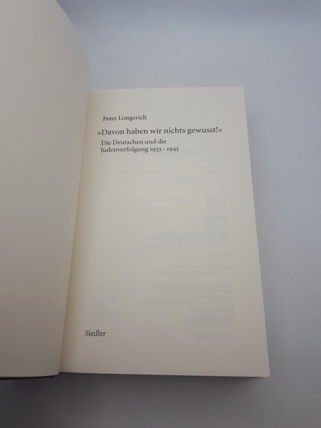 Longerich, Peter: "Davon haben wir nichts gewusst!" Die Deutschen und die Judenverfolgung 1933 - 1945