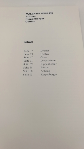 Draxler, Helmut: Werner Büttner, Martin Kippenberger, Albert Oehlen: Malen ist Wahlen Publikation zur Ausstellung Malen ist Wahlen, Büttner, Kippenberger, Oehlen im Kunstverein München, 15. Juli bis 13. September 1992