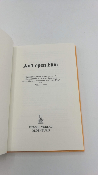 Harms (Hrgs.), Wilfried: An't open FüürTeil Geschichten, Gedichten un annerswat, tohoopsammelt to'n teinten Geburtsdag van de "Nutteler Kaminabende an't Open Füür"