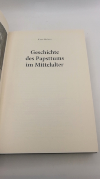 Herbers, Klaus: Geschichte des Papsttums im Mittelalter 