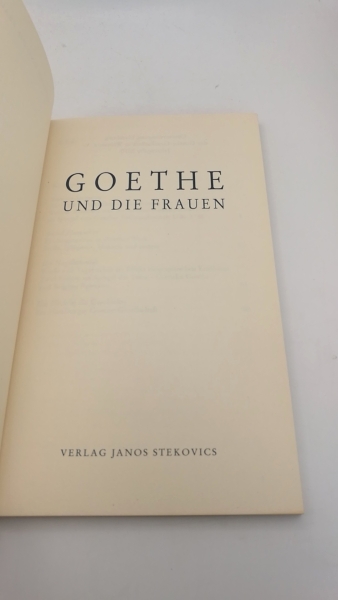 Ortsvereinigung Hamburg der Goethe-Gesellschaft, : Goethe und die Frauen Ortsvereinigung Hamburg der Goethe-Gesellschaft in Weimar e.V.