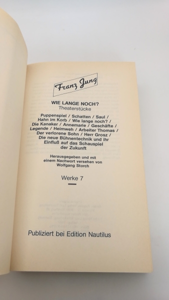 Storch, Wolfgang (Hrgs.): Wie lange noch? Theaterstücke Franz Jung: Werke, Band 7