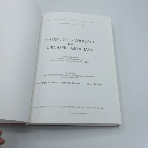 Bramer, Bernhard (Herausgeber): Christliches Volksgut im Kirchspiel Gildehaus Bilder und Berichte im Anschluß an die Ausstellung vom 28. Oktober bis zum 16. November 1989 / Heimatverein der Grafschaft Bentheim e.V. Im Auftr. der Evangelisch-Reformierten K