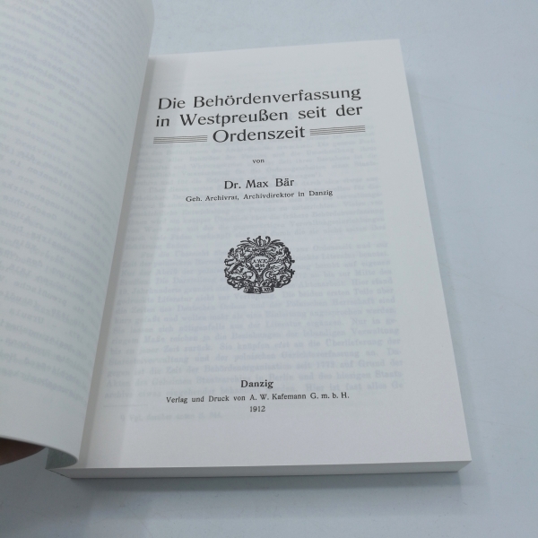 Bär, Max: Die Behördenverfassung in Westpreussen seit der Ordenszeit 