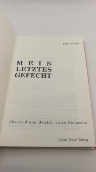 Schütt, Peter: Mein letztes Gefecht Abschied und Beichte eines Genossen