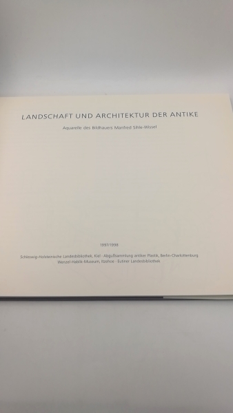 Miethke (Hrsg.), Dr. Jürgen: Landschaft und Architektur der Antike. Aquarelle des Bildhauers Manfred Sihle-Wissel