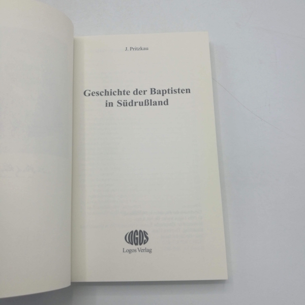Pritzkau, J.: Geschichte der Baptisten in Südrußland Historische Kommission des BTG in Deutschland