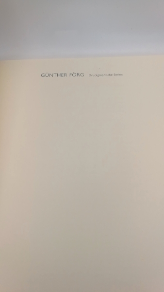 Kunstmuseum Bonn (Hrsg.), Günther: Günther Förg: Druckgraphische Serien Kunstmuseum Bonn, 21. Januar bis 6. März 1994