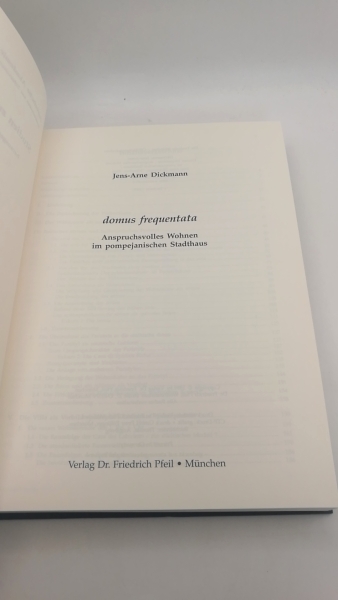 Dickmann, Jens-Arne (Verfasser): Domus frequentata. Text- und Tafelband. =2 Bde (=vollst.) Anspruchsvolles Wohnen im pompejanischen Stadthaus