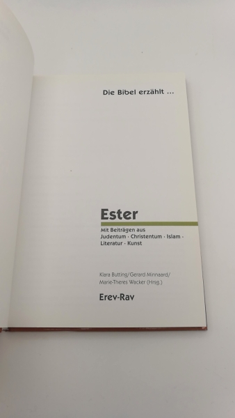 Butting, Klara (Herausgeber): Die Bibel erzählt ...Ester Mit Beiträgen aus Judentum, Christntum, Islam, Literatur, Kunst