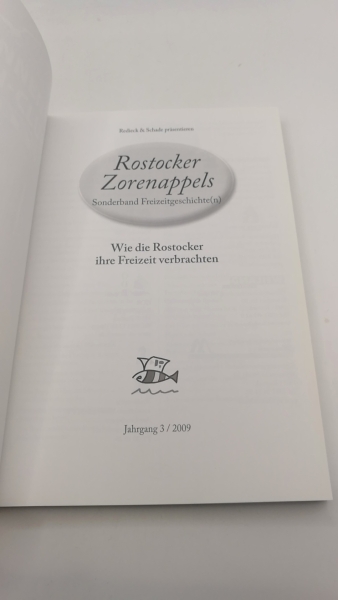 Verlag Redieck & Schade (Hrgs.), : Sonderband Freizeitgeschichte(n) Wie die Rostocker Ihre Freizeit verbrachten