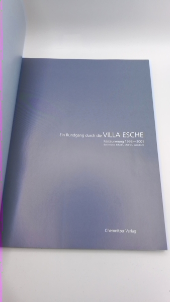 Bochmann, Kerstin (Herausgeber): Ein Rundgang durch die Villa Esche Restaurierung 1998 - 2001