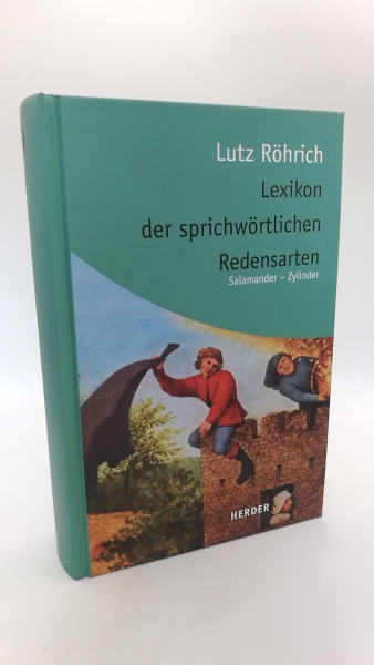 Röhrich, Lutz: Lexikon der sprichwörtlichen Redensarten. 3 Bände (=vollst.) 