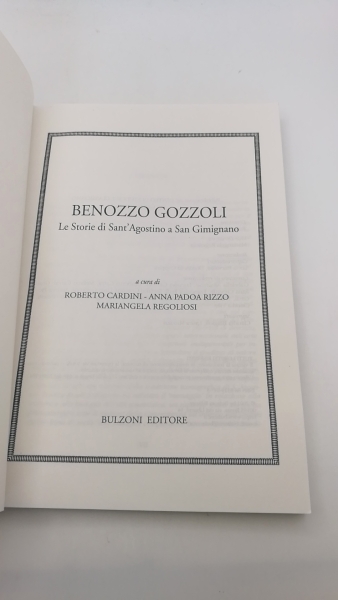 Cardini, Roberto: Benozzo Gozzoli. Le Storie di Sant Agostino a San Gimignano. 