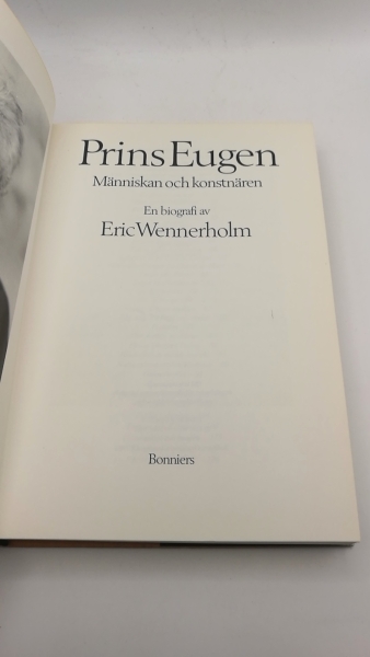 Wennerholm, Eric: Prins Eugen Människan och konstnären. En biografi av Eric Wennerholm