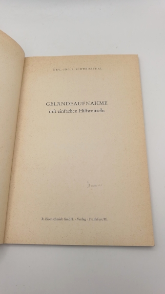 Schweissthal, R.: Geländeaufnahme mit einfachen Hilfsmitteln