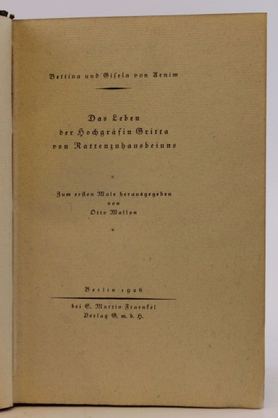 von Arnim, Bettina und Gisela: Das Leben der Hochgräfin Gritta von Rattenzuhausbeiuns.