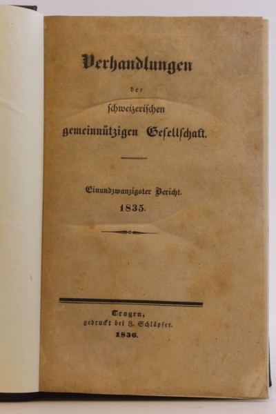 Schweizerische gemeinnützige Gesellschaft (Hrsg.): Neue Verhandlungen der schweizerischen gemeinnützigen Gesellschaft über Erziehungswesen, Gewerbsfleiss und Armenpflege. Des achten Theiles erste Abtheilung: Die Verhandlungen. Zweite Abtheilung: Nekrologe