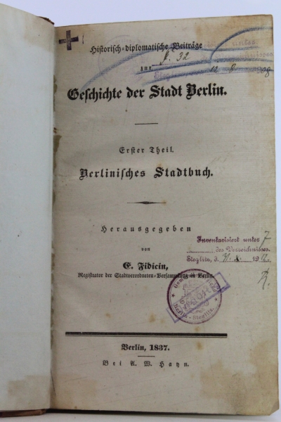 Fidicin, E. (Hrsg.): Historisch-diplomatische Beiträge zur Geschichte der Stadt Berlin Erster Theil: Berlinisches Stadtbuch