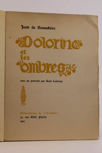 Bosschere, Jean de: Dolorine et les Ombres Wunderschön und farbenprächtig illustriert.