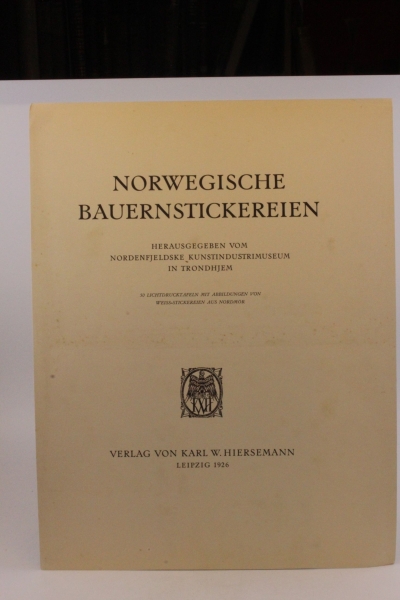 Nordenfjeldske Kunstindustrimuseum (Hrsg.): Norwegische Bauernstickereien 50 Lichdrucktafeln mit Abbildungen von Weiß-Stickereien aus Nordmör