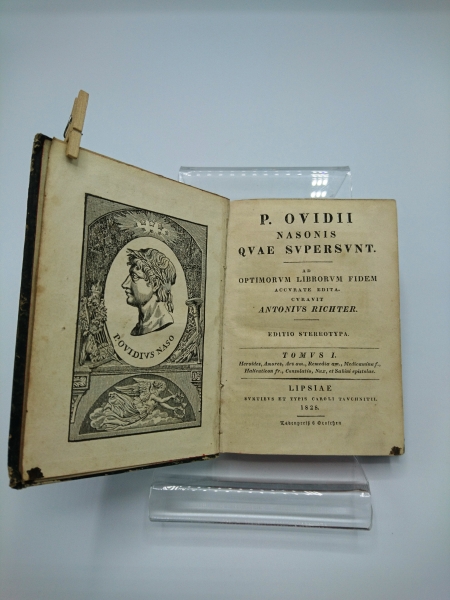 Richter, Antonius: P. Ovidii Nasonis Quae Supersunt. Ad Optimorum Librorum Fidem Accurate Edita. Tomus I