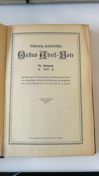 Gustav Adolf-Stiftung (Hrsg.): Schleswig-Holsteinischer Gustav Adolf-Bote 20. Jahrgang 1913 / 21. Jahrgang 1914