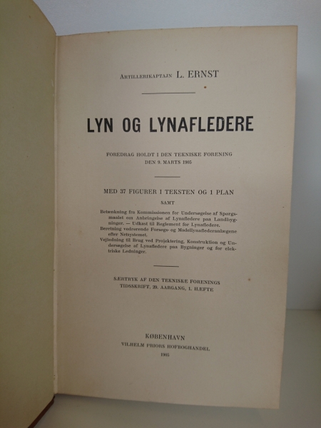 L. Ernst: Lyn og Lynafledere Foredrag holdt i den teknsike forening den 9. Marts 1905. Mit großer Faltkarte "Konstruktioner til Lynafledere