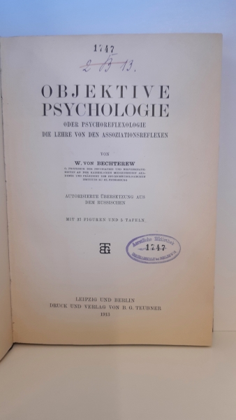 Bechterew, Vladimir Michailovic: Objektive Psychologie oder Psychoreflexologie, die Lehre von den Assoziationsreflexen Autorisierte Übersetzung aus dem Russischen