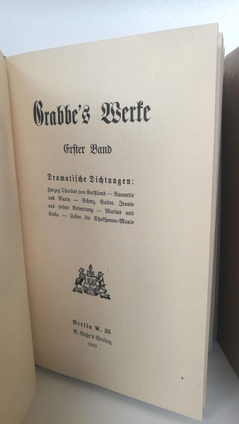 Christian Dietrich Grabbe, Eduard Grisebach (Hrsg.): Grabbe's Werke Christian Dietrich Grabbe's sämtliche Werke in vier Bänden herausgegeben mit textkritischen Anhängen udn der Biografie des Dichters