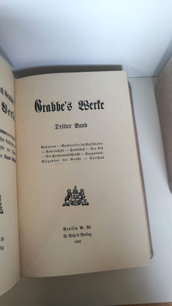 Christian Dietrich Grabbe, Eduard Grisebach (Hrsg.): Grabbe's Werke Christian Dietrich Grabbe's sämtliche Werke in vier Bänden herausgegeben mit textkritischen Anhängen udn der Biografie des Dichters