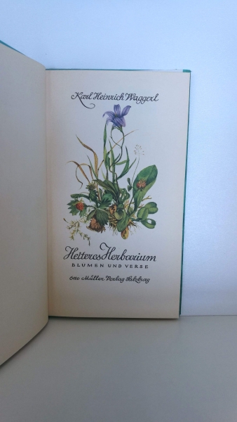 Waggerl, Karl Heinrich: Heiteres Hebarium. Blumen und Verse.