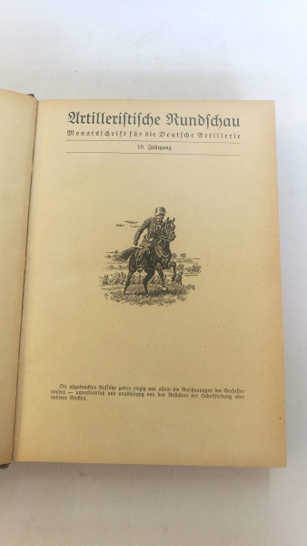 Karl Deuringer, Major a.D. (Schriftleiter):: Artilleristische Rundschau. Monatsschrift für die Deutsche Artillerie. 10. Jahrgang