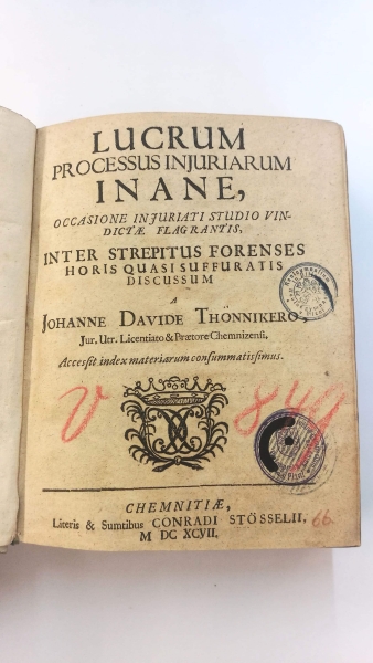 Johanne Davide Thönnikero: Sammlung von juristischen (u.a. Disputations- und Dissertations-) Schriften aus dem 17. Jahrhundert, zum Beispiel: Lucrum processus injuriarum in ane, occasione injuriati studio vindictae flagrantis, inter strepitus forenses hor