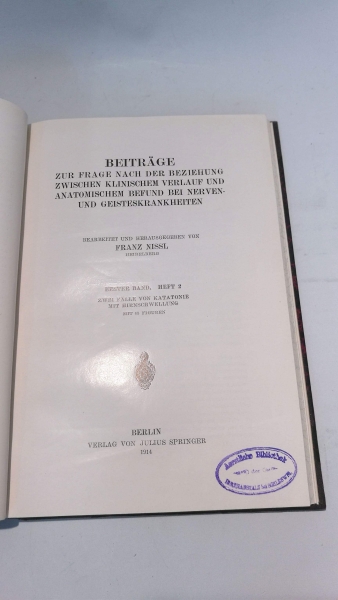 Nissl, Franz: Beiträge zur Frage nach der Beziehung zwischen klinischem Verlauf und anatomischem Befund bei Nerven- und Geisteskrankheiten. 1.Bd., 1.-3.Heft. 