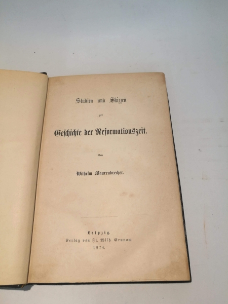 Maurenbrecher, Wilhelm: Studien und Skizzen zur Geschichte der Reformationszeit